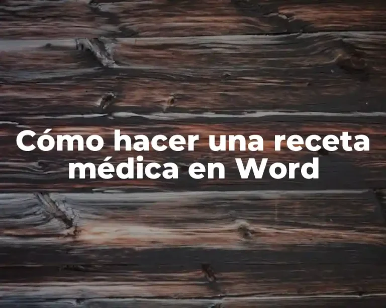 Cómo hacer una receta médica en Word