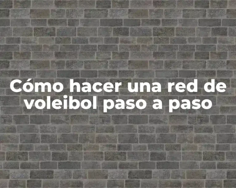 Cómo hacer una red de voleibol paso a paso