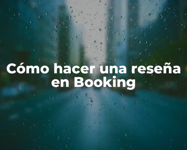Cómo hacer una reseña en Booking