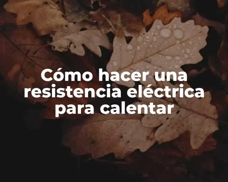 Cómo hacer una resistencia eléctrica para calentar