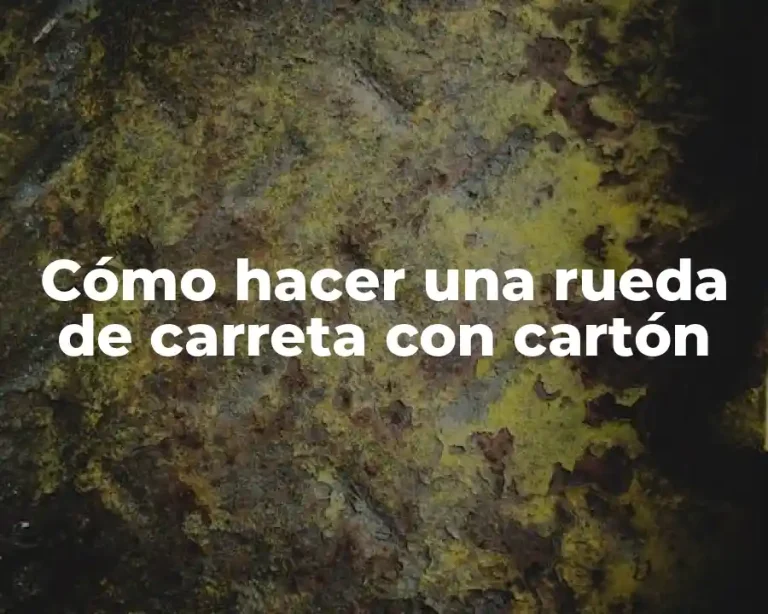 Cómo hacer una rueda de carreta con cartón