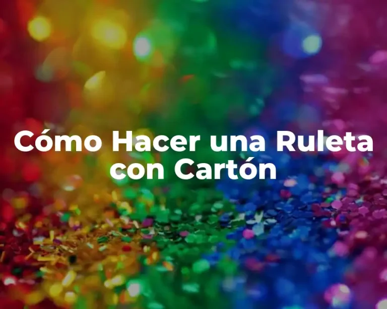 Cómo Hacer una Ruleta con Cartón