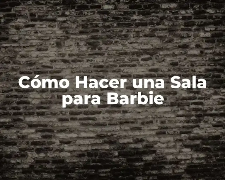 Cómo Hacer una Sala para Barbie