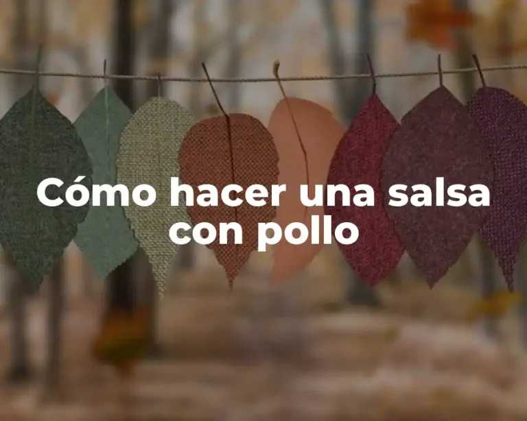 Cómo hacer una salsa con pollo