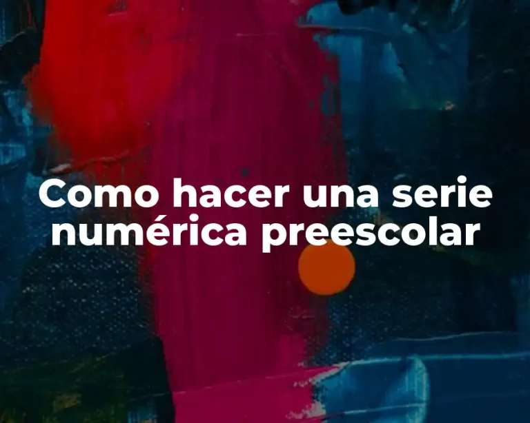 Como hacer una serie numérica preescolar