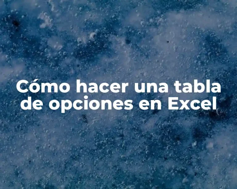 Cómo hacer una tabla de opciones en Excel