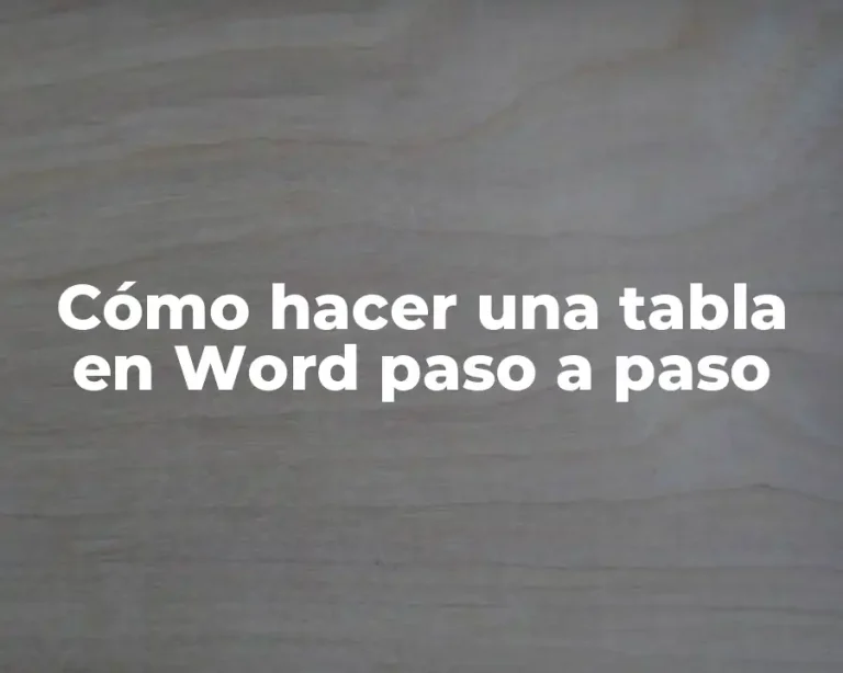 Cómo hacer una tabla en Word paso a paso