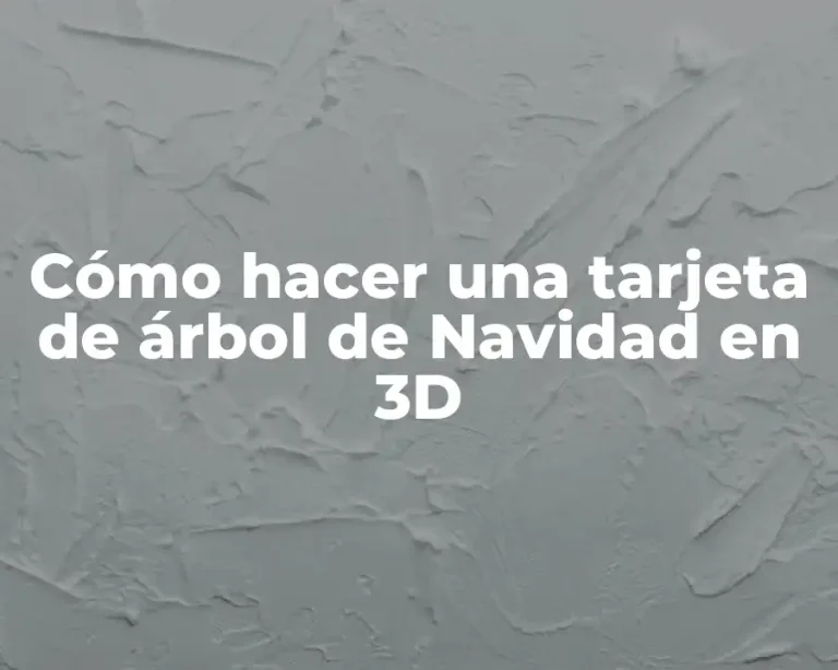 Cómo hacer una tarjeta de árbol de Navidad en 3D