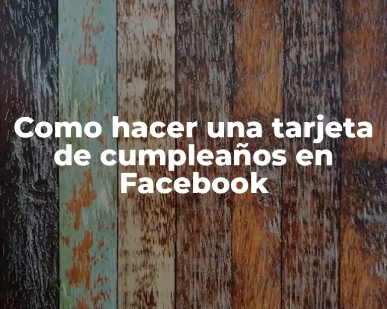 Como hacer una tarjeta de cumpleaños en Facebook