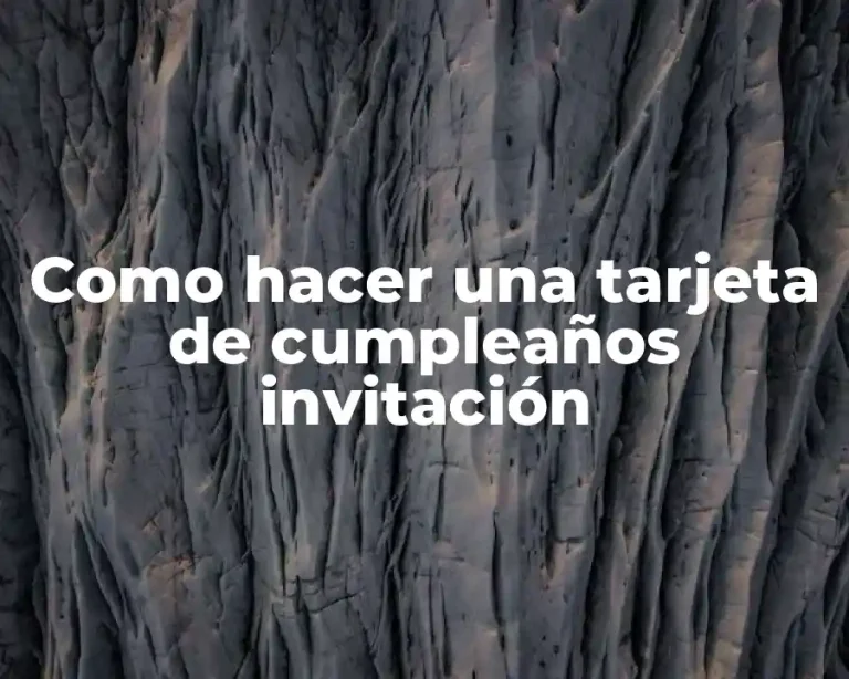 Como hacer una tarjeta de cumpleaños invitación
