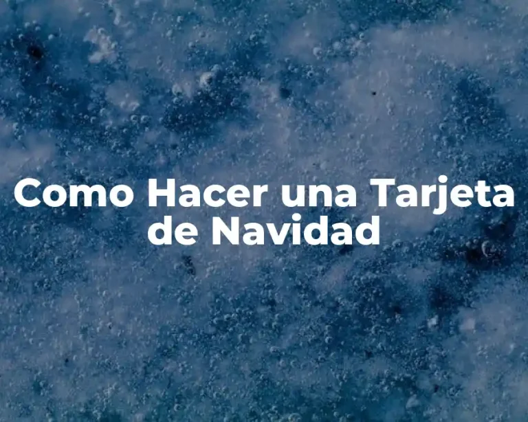 Como Hacer una Tarjeta de Navidad