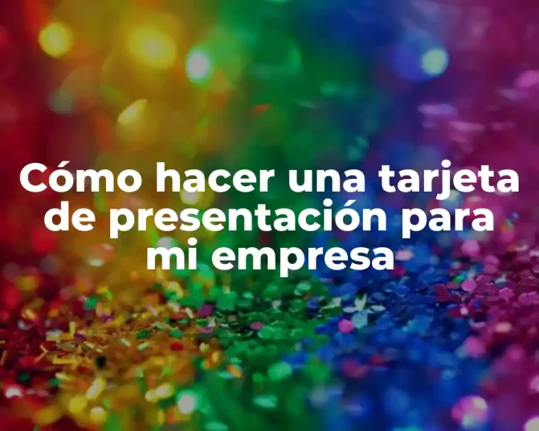 Cómo hacer una tarjeta de presentación para mi empresa