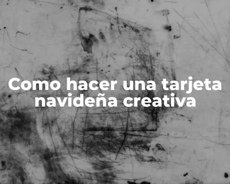 Como hacer una tarjeta navideña creativa
