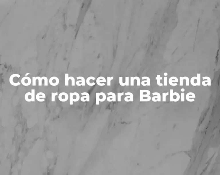 Cómo hacer una tienda de ropa para Barbie