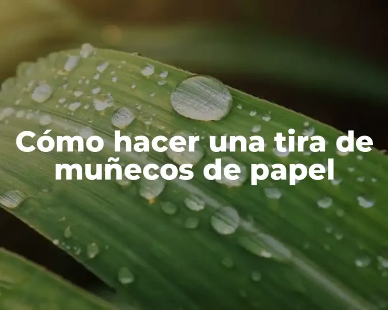 Cómo hacer una tira de muñecos de papel