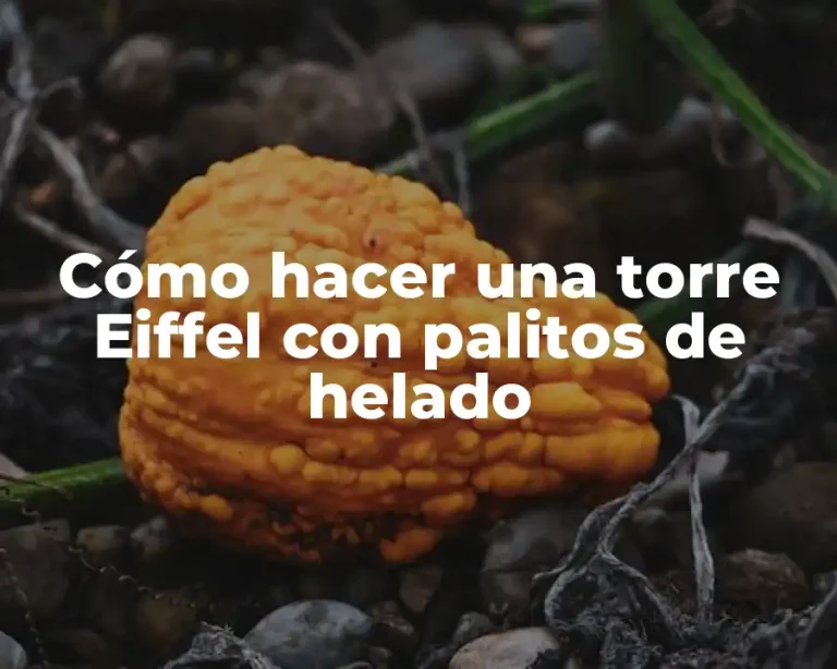 Cómo hacer una torre Eiffel con palitos de helado