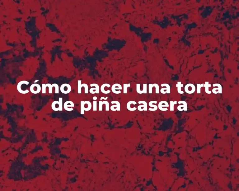 Cómo hacer una torta de piña casera