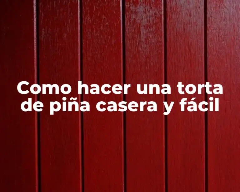 Como hacer una torta de piña casera y fácil