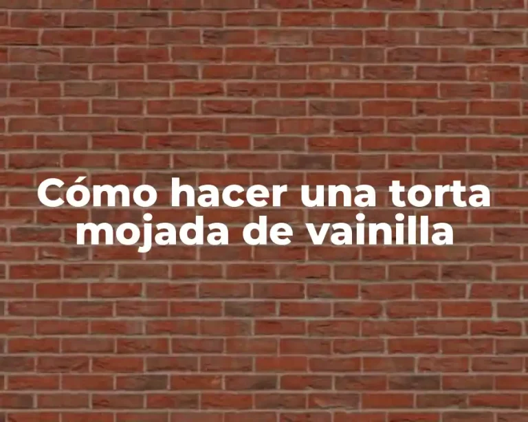 Cómo hacer una torta mojada de vainilla