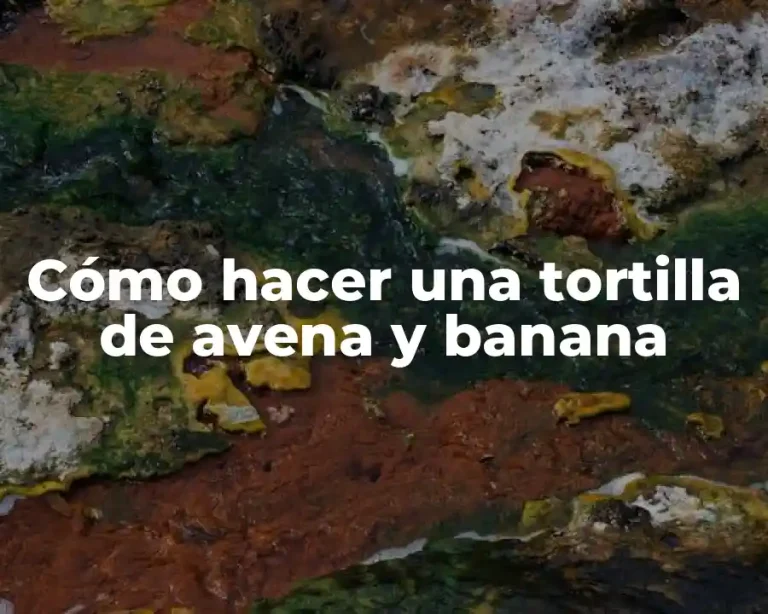 Cómo hacer una tortilla de avena y banana