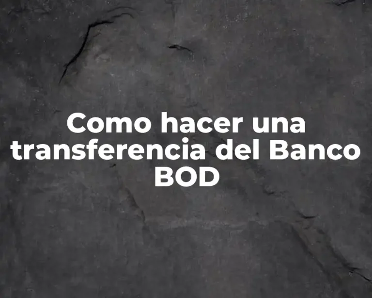 Como hacer una transferencia del Banco BOD