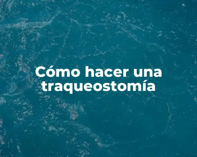 Cómo hacer una traqueostomía