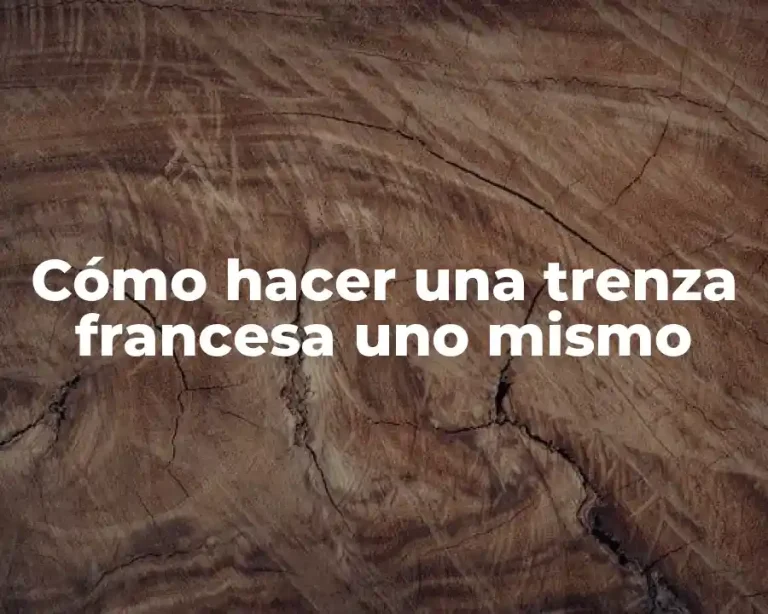 Cómo hacer una trenza francesa uno mismo