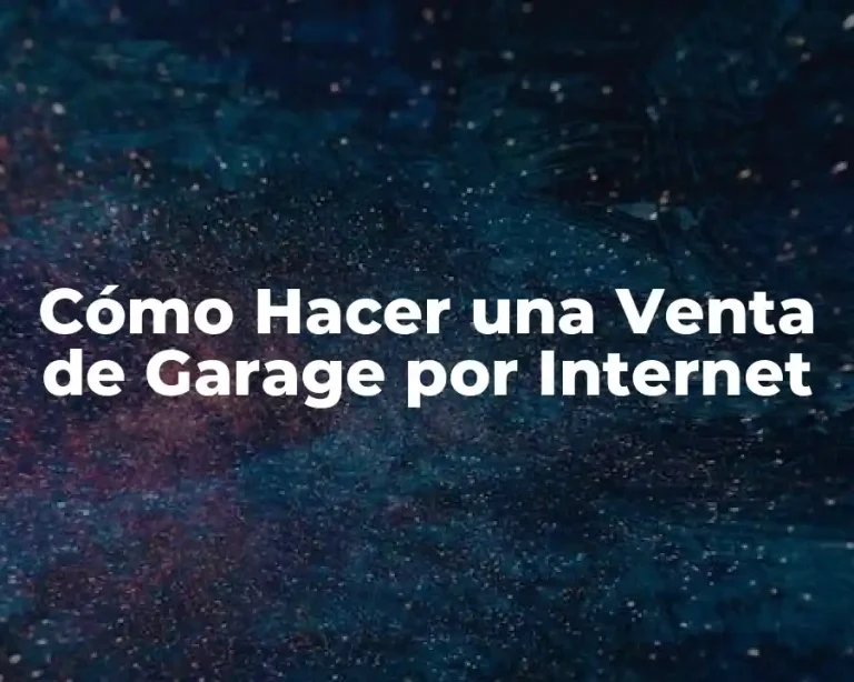 Cómo Hacer una Venta de Garage por Internet