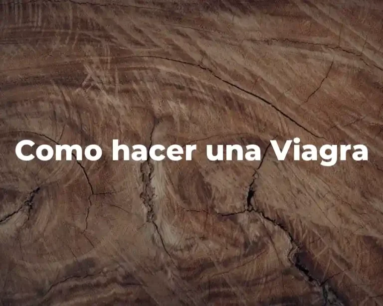 Como hacer una Viagra