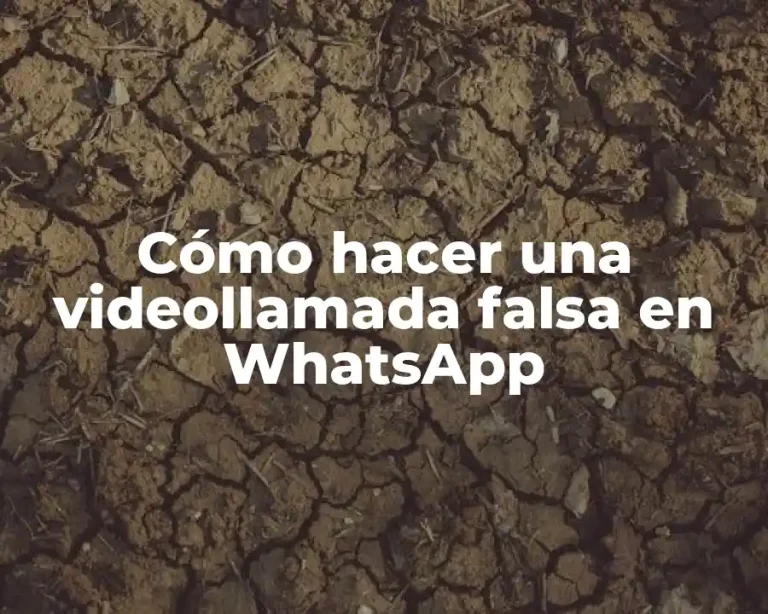 Cómo hacer una videollamada falsa en WhatsApp