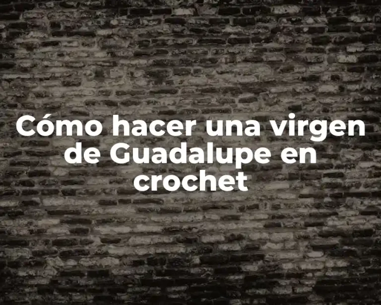 Cómo hacer una virgen de Guadalupe en crochet