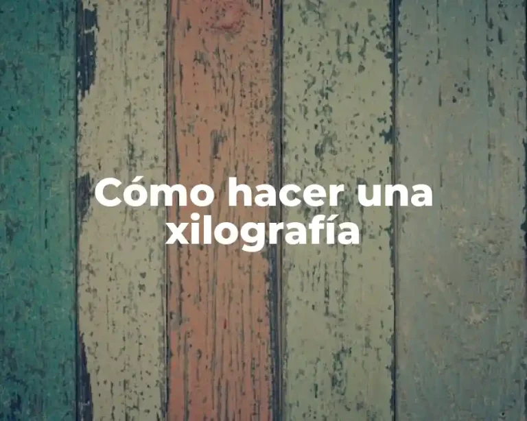 Cómo hacer una xilografía