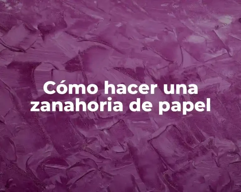 Cómo hacer una zanahoria de papel