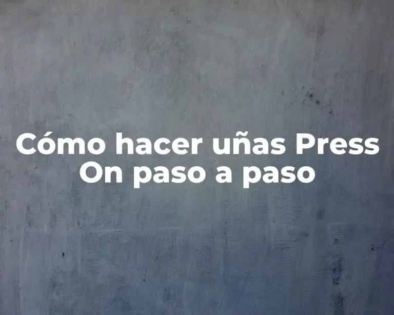 Cómo hacer uñas Press On paso a paso