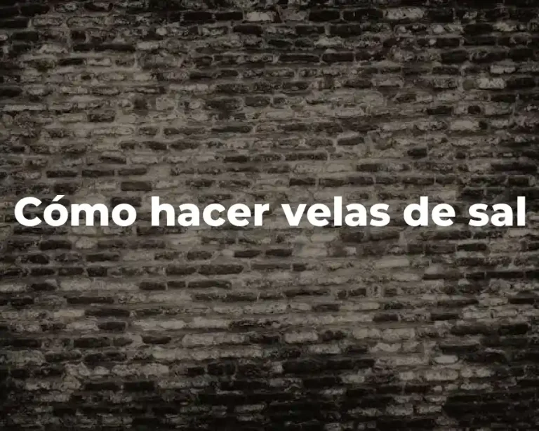 Cómo hacer velas de sal