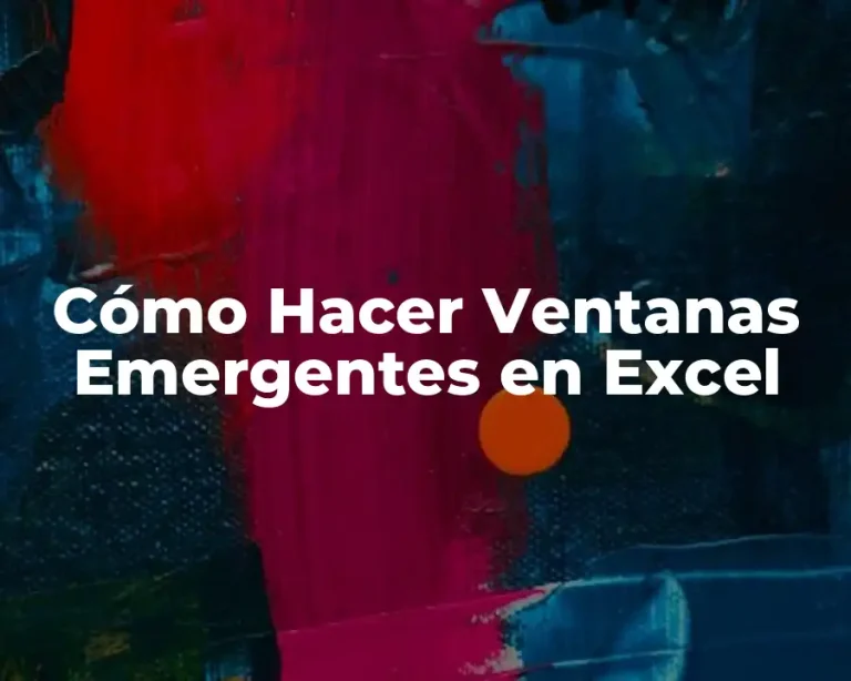 Cómo Hacer Ventanas Emergentes en Excel