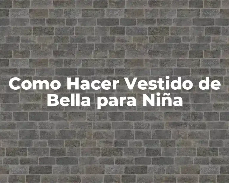 Como Hacer Vestido de Bella para Niña