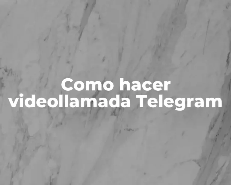 Como hacer videollamada Telegram