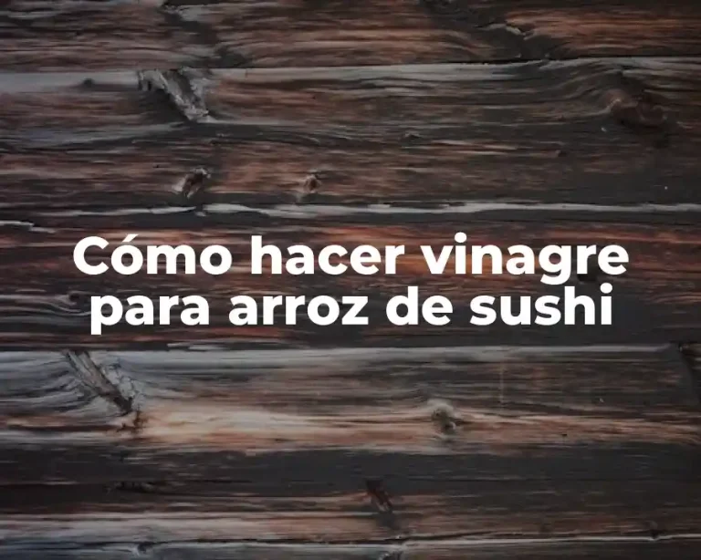 Cómo hacer vinagre para arroz de sushi