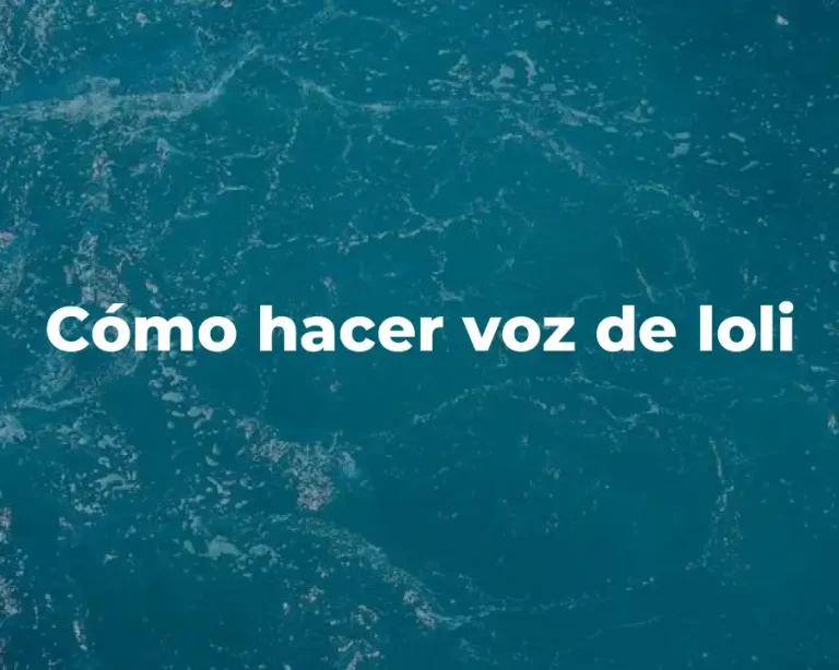 Cómo hacer voz de loli