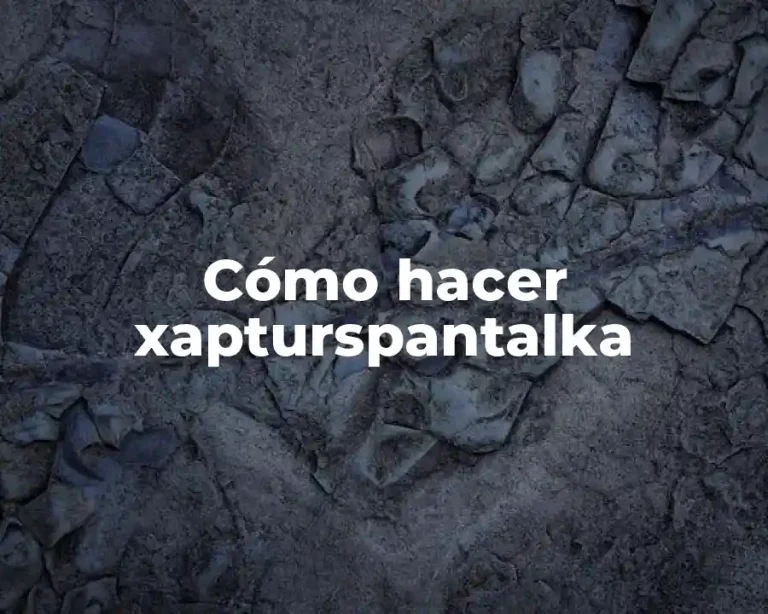 Cómo hacer xapturspantalka