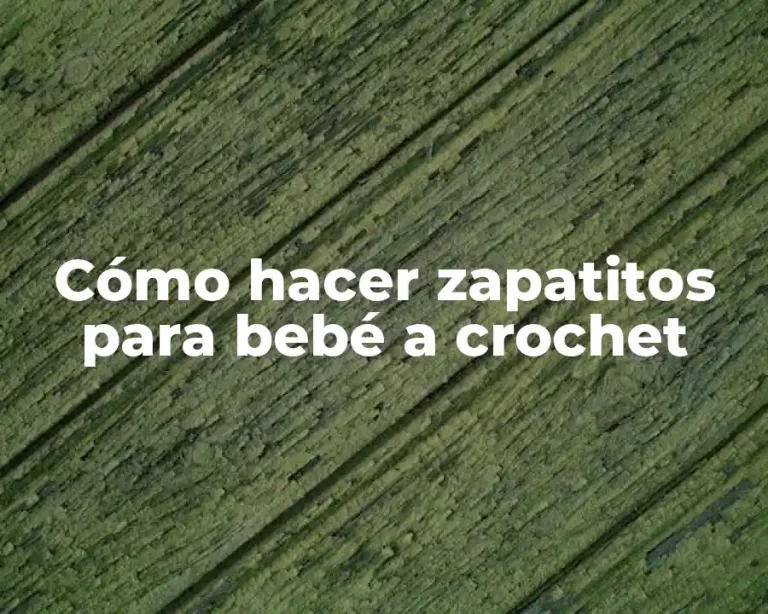 Cómo hacer zapatitos para bebé a crochet