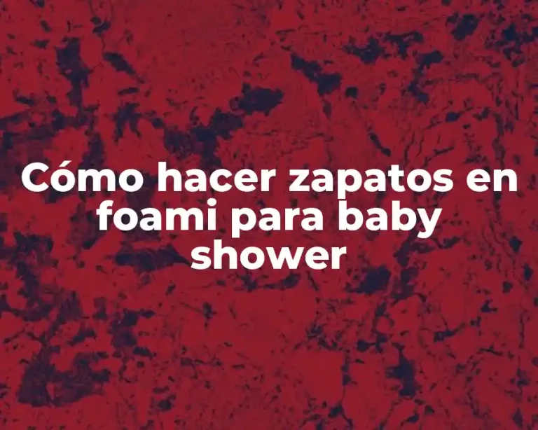 Cómo hacer zapatos en foami para baby shower