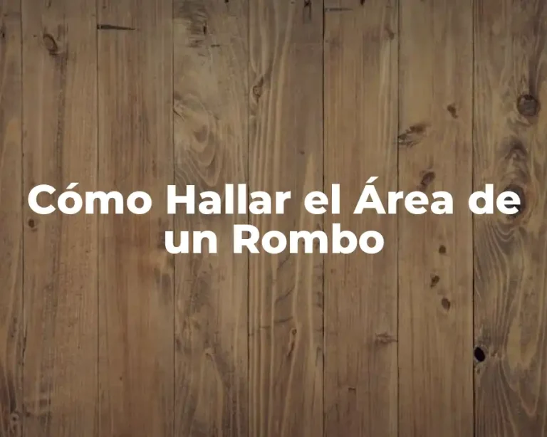 Cómo Hallar el Área de un Rombo