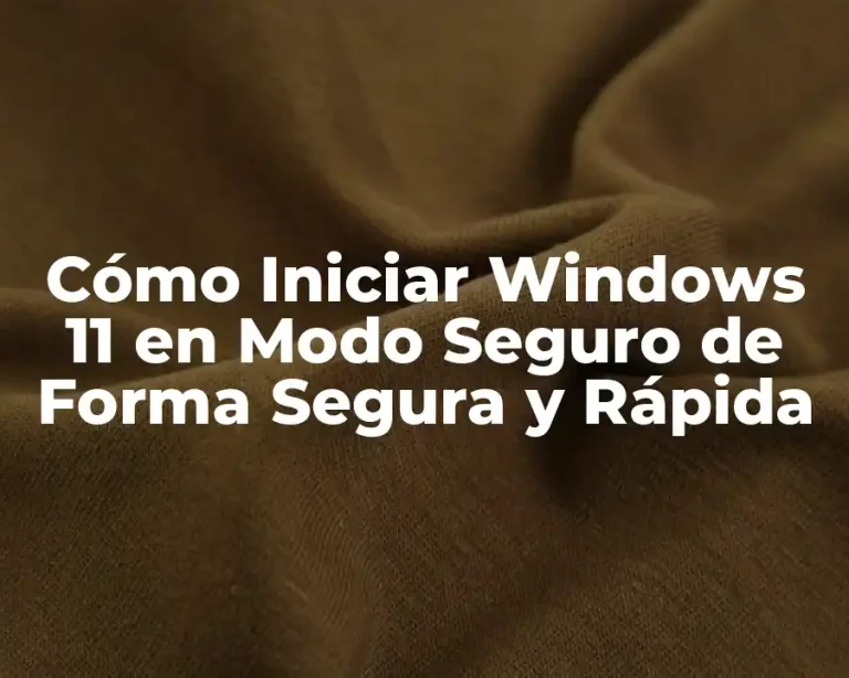 Cómo Iniciar Windows 11 en Modo Seguro de Forma Segura y Rápida