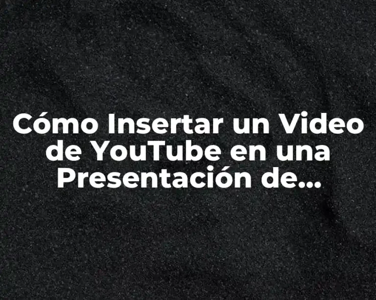 Cómo Insertar un Video de YouTube en una Presentación de PowerPoint