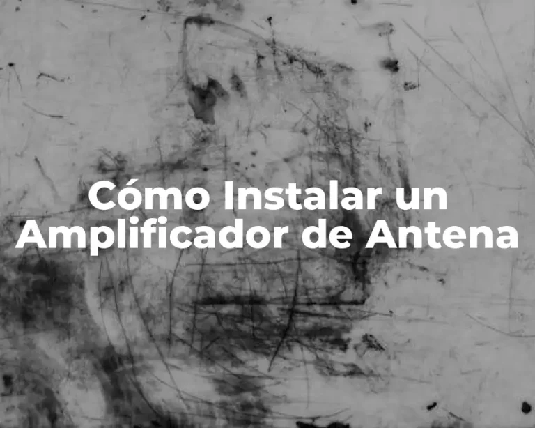Cómo Instalar un Amplificador de Antena