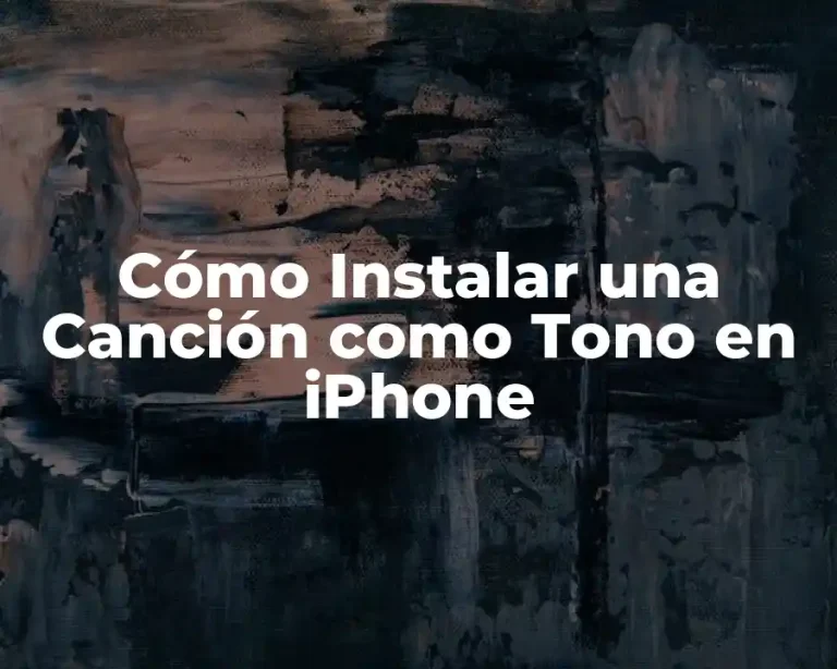 Cómo Instalar una Canción como Tono en iPhone