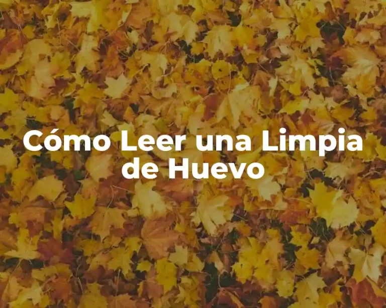 Cómo Leer una Limpia de Huevo