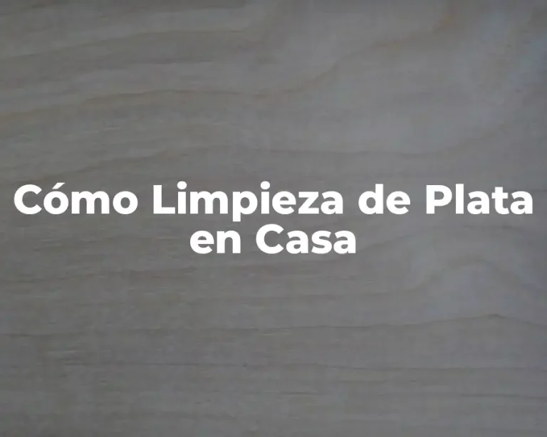 Cómo Limpieza de Plata en Casa